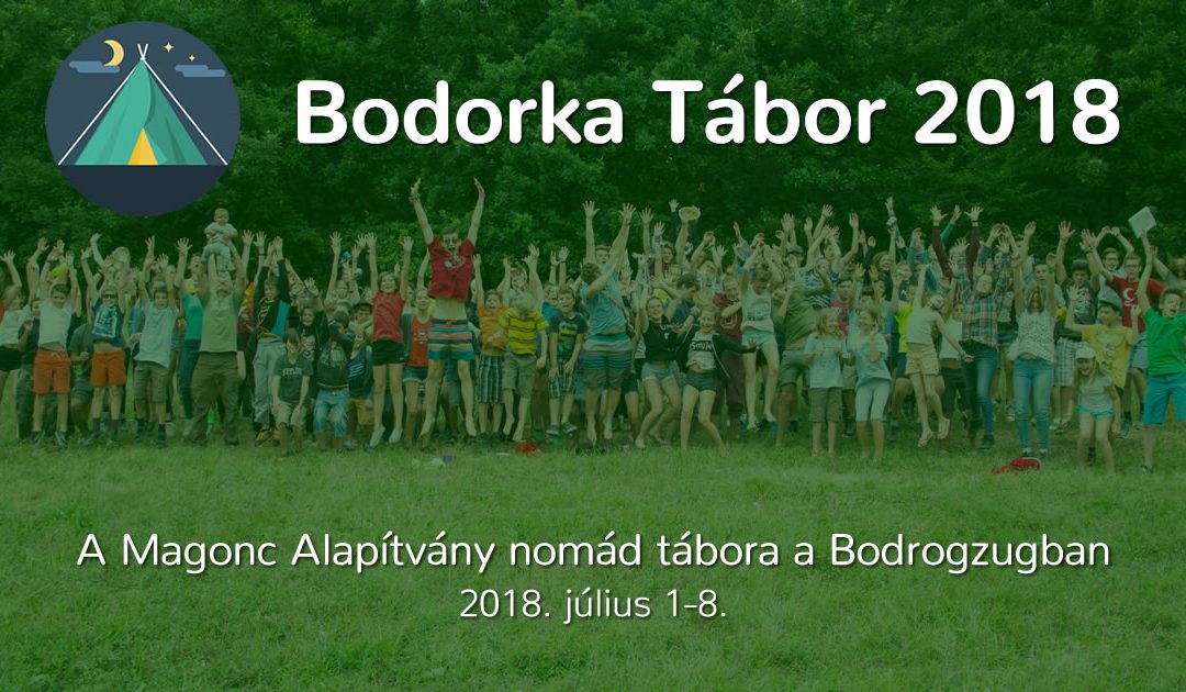 2018-as nomád táborunk a Bodrogzugban